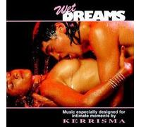 Kerrisma - Kerrisma - Wet Dreams - Music for Intimate Moments