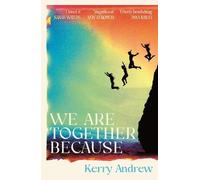 Kerry Andrew We Are Together Because (Tascabile)