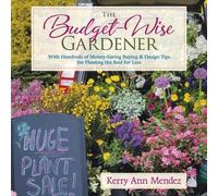 Kerry Ann Mendez The Budget-Wise Gardener (Copertina rigida)