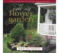 Kerry Ann Mendez The Right-Size Flower Garden (Copertina rigida)