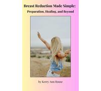Kerry Ann Rouse Breast Reduction Made Simple (Tascabile)