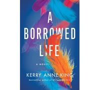Kerry Anne King A Borrowed Life (Tascabile)