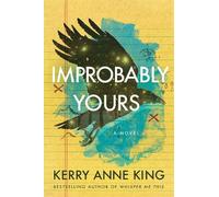Kerry Anne King Improbably Yours (Tascabile)