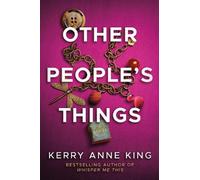 Kerry Anne King Other People's Things (Tascabile)