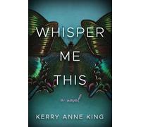 Kerry Anne King Whisper Me This (Tascabile)