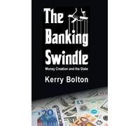Kerry Bolton The Banking Swindle (Copertina rigida)