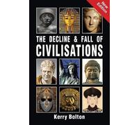 Kerry Bolton The Decline and Fall of Civilisations (Tascabile)