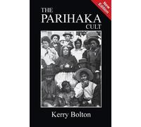 Kerry Bolton The Parihaka Cult (Tascabile)