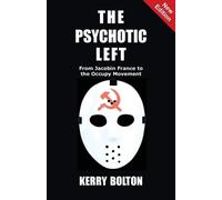 Kerry Bolton The Psychotic Left (Tascabile)