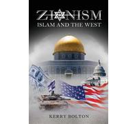 Kerry Bolton Zionism, Islam and the West (Tascabile)