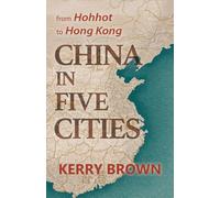 Kerry Brown China in Five Cities (Copertina rigida)