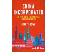 Kerry Brown China Incorporated (Copertina rigida)
