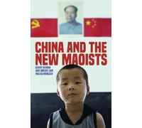 Kerry Brown Simone van Nieuwenhuizen China and the New Maoists (Tascabile)