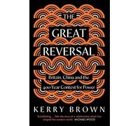 Kerry Brown The Great Reversal (Tascabile)