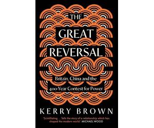 Kerry Brown The Great Reversal (Tascabile)