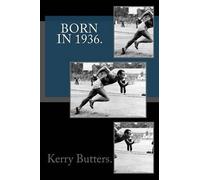 Kerry Butters Born in 1936. Birthday Nostalgia. (Tascabile)