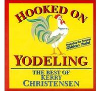 Kerry Christensen - Hooked on Yodeling by Kerry Christensen