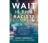 Kerry Connelly Wait-Is This Racist? (Tascabile)