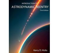 Kerry D Hicks Introduction to Astrodynamic Reentry (Tascabile)