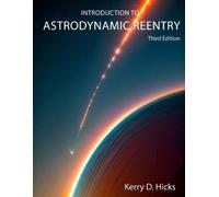 Kerry D Hicks Introduction to Astrodynamic Reentry (Tascabile)