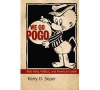 Kerry D. Soper We Go Pogo (Copertina rigida) Great Comics Artists Series