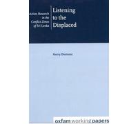 Kerry Demusz Listening to the Displaced (Tascabile)