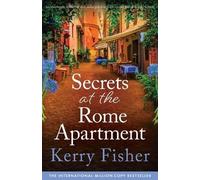 Kerry Fisher Secrets at the Rome Apartment (Tascabile) Italian Escape