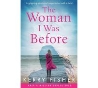 Kerry Fisher The Woman I Was Before (Tascabile)