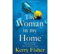 Kerry Fisher The Woman in My Home (Tascabile)