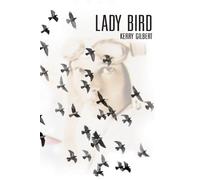 Kerry Gilbert Lady Bird (Tascabile)