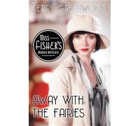 Kerry Greenwood Away with the Fairies (Tascabile) Miss Fisher's Murder Mysteries