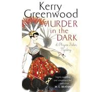 Kerry Greenwood Murder in the Dark (Tascabile) Phryne Fisher