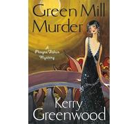 Kerry Greenwood The Green Mill Murder (Tascabile) Phryne Fisher