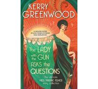 Kerry Greenwood The Lady with the Gun Asks the Questions (Tascabile)