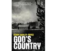 Kerry Hadley-Pryce God’s Country (Tascabile) Salt Modern Fiction