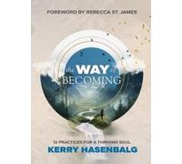 Kerry Hasenbalg The Way of Becoming (Tascabile)
