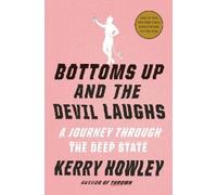 Kerry Howley Bottoms Up and the Devil Laughs (Copertina rigida)