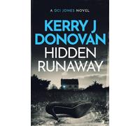 Kerry J. Donovan Hidden Runaway (Tascabile) DCI Jones Casebook