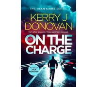 Kerry J. Donovan On The Charge (Tascabile) Ryan Kaine