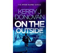 Kerry J. Donovan On the Outside (Tascabile) Ryan Kaine
