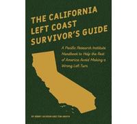 Kerry Jackson Tim Anaya The California Left Coast Survivor's Guide (Tascabile)