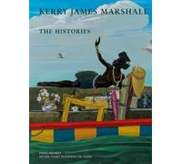 Kerry James Marshall: The Histories