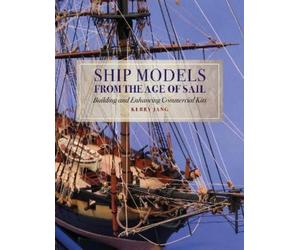 Kerry Jang Ship Models from the Age of Sail (Copertina rigida)