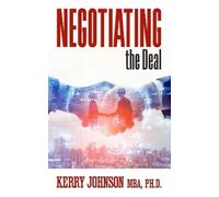 Kerry Johnson Negotiating the Deal (Tascabile)