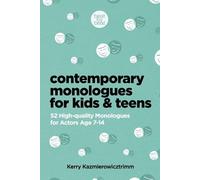 Kerry Kazmierowizctrimm Contemporary Monologues for Kids & Teens (Tascabile)