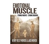 Kerry Kelly Novick Kerry Kelly Novick & Jack Novick Emotional Muscle (Tascabile)
