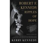 Kerry Kennedy Robert F. Kennedy: Ripples of Hope (Tascabile)