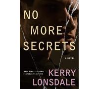 Kerry Lonsdale No More Secrets (Tascabile) No More