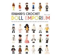 Edward's Crochet Doll Emporium, Volume 2: Flip the Mix-And-Match Patterns to