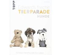 Kerry Lord Katr Edwards freche Tierparade Hunde: 50 treue Häk (Copertina rigida)